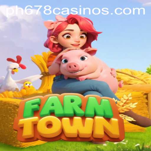 Exploring FarmTown: A Journey into Virtual Farming with PH678